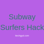 Subway Surfers Hack APK for Android & IOS Free Download