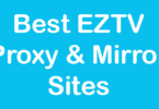 Best EZTV Proxy & Mirror Alternatives to Download Torrents Movies
