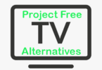 Best Sites Like Project Free TV: Watch Movies and TV Shows Online