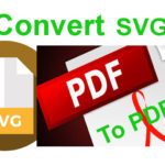 Best 3 Ways to Convert SVG to PDF [2019] Free Download