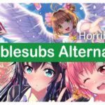 Best Alternatives Of Horriblesubs for Watch Anime Online Free Download