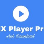 MX Player Pro Apk v1.18.6 – Android Mesh