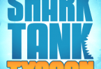 Shark Tank Tycoon - VER. 0.06 Unlimited Everything MOD APK