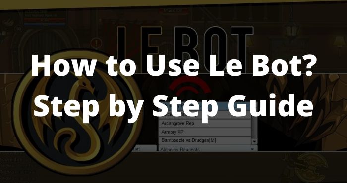 How to Use Le Bot? Step by Step Guide » TechTanker Free Download - Best ...